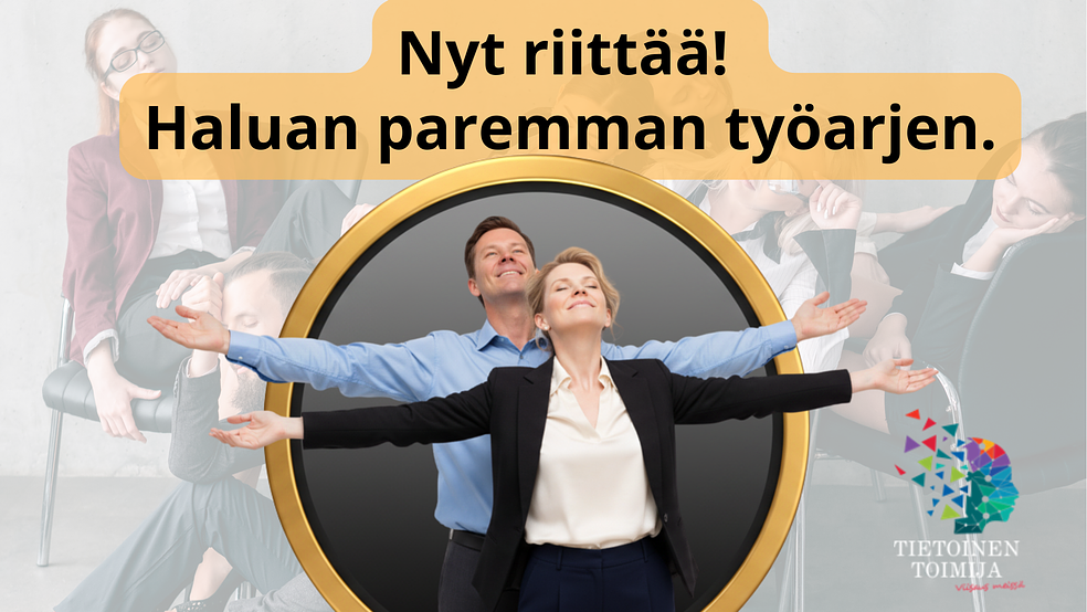 Nyt riittää! Haluan paremman työarjen by Tietoinen toimija - Viisas itsensä johtaja